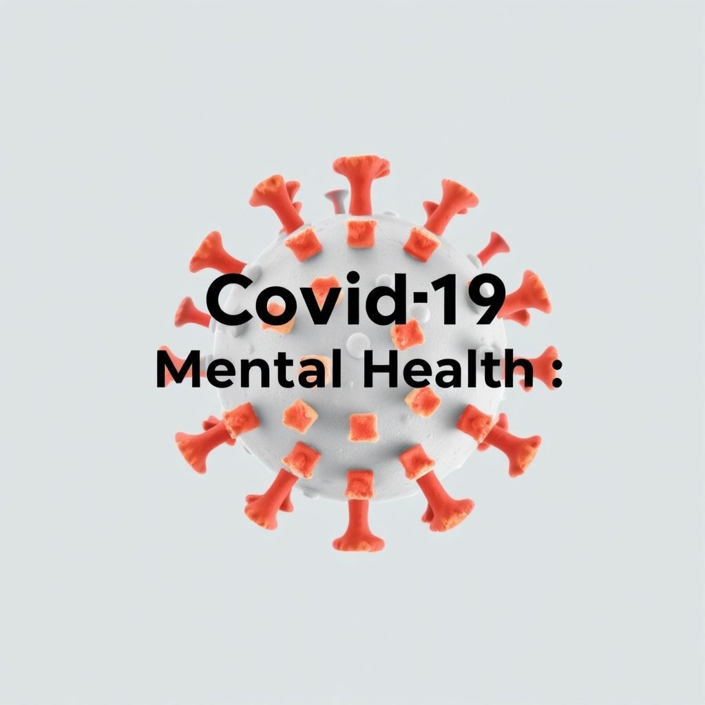 The Impact of Covid19 on Mental Health: Strategies for Coping Covid19